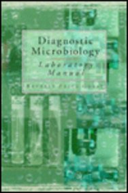 Lab Manual For Bailey And Scott*s Diagnostic Microbiology