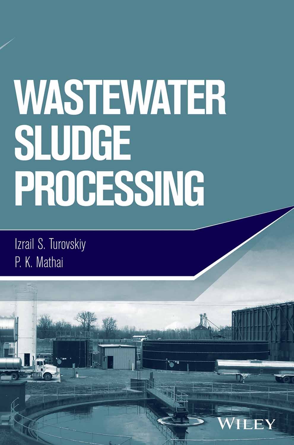 Wastewater Sludge Processing, Indian Reprint