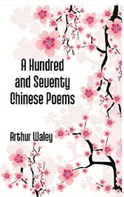 A Hundred and Seventy Chinese Poems