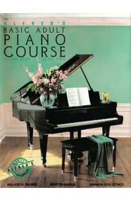 Alfred's Basic Adult Piano Course Lesson Book: Level Two