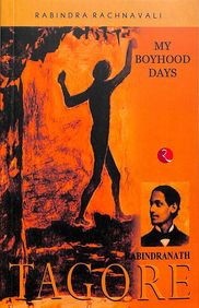 My Boyhood Days - Rabindra Rachnavali