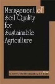 Management Of Soil Quality For Sustainable Agriculture
