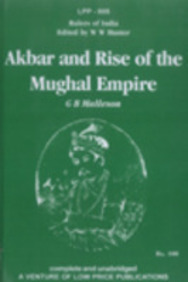 Akbar and Rise of the Mughal Empire (Rulers of India)