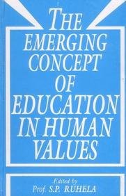 The Emerging Concept of Education in Human Values