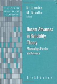 Recent Advances In Reliability Theory - Methodology, Practice An