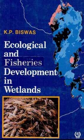 Ecological And Fisheries Development In Wetlands: A Study Of Chilka Lagoon