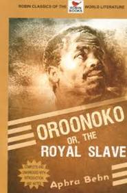 Oroonoko Or The Royal Slave