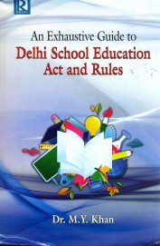 Exhaustive Guide To Delhi School Education Act & Rules
