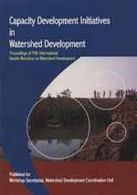 Capacity Development In Watershed Development: Proceeding of Fifth International Danida Workship on Watershed Development