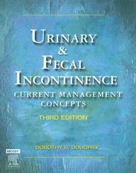 Urinary & Fecal Incontinence: Current Management Concepts / Edition 3
