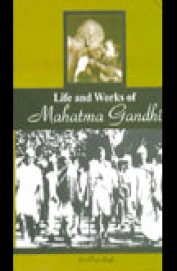 Life & Works Of Mahatma Gandhi