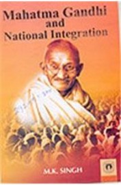 Mahatma Gandhi & National Integration