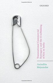 Transnational Commercial Surrogacy and the (Un)Making of Kin in India