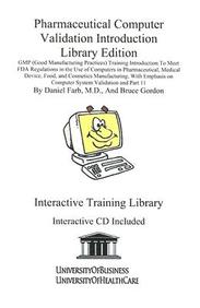 Pharmaceutical Computer Validation Introduction Library Edition: Gmp (Good Manufacturing Practices) Training Introduction To Mee