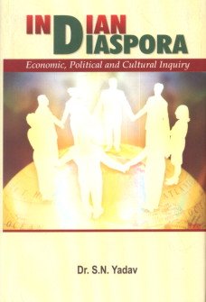 Indian Diaspora, Economic, Political and Culture Inquiry
