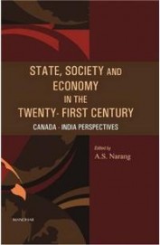 State Society & Economy In The Twenty First Century Canada India Perspectives