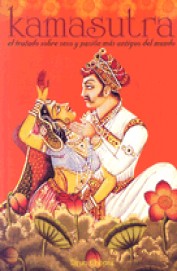 Kamasutra : Le Traite Le Plus Ancien Au Monde Sur Le Sexe Et La Passion