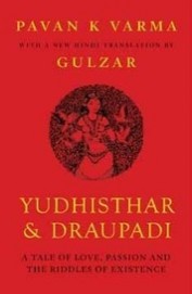 Yudhishtar & Draupadi : A Tale Of Love Passion & The Riddles Of Existence