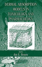 Dermal Absorption Models In Toxicology And Pharmacology