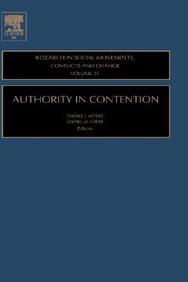 Authority In Contention, Volume 25 (Research In Social Movements, Conflicts And Change)