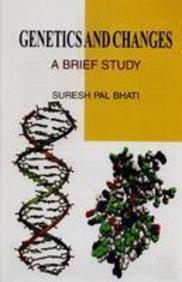 Genetics and Changes: A Brief Study