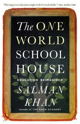 The One World Schoolhouse: Education Reimagined