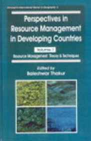 Perspectives In Resource Management In Developing Countries (Vol. 1: Resource Management, Theory And Techniques)