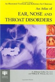 An Atlas Of Ear, Nose And Throat Disorders - Encyclopedia Of Vis