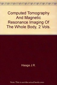Computed Tomography And Magnetic Resonance Imaging Of The Whole