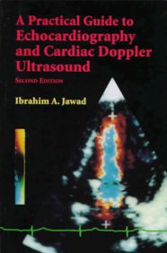 A Practical Guide To Echocardiography And Cardiac Doppler Ultras