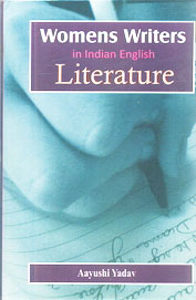 Womens Writers In Indian English Literature
