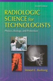 Radiologic Science For Technologists Physics Biology & Protection