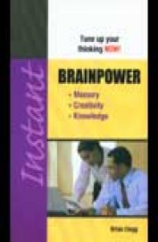 Instant Brain Power - Tune Up Your Thinking Now