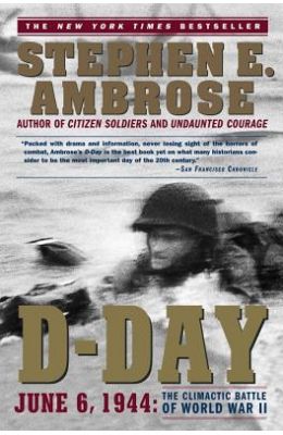 Buy D-Day: June 6, 1944: The Climactic Battle of World War II book ...