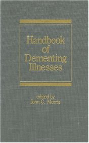 Handbook Of Dementing Illnesses