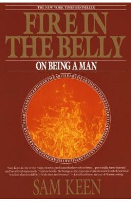 Fire in the Belly: On Being a Man