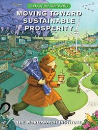 State of the World 2012: New Approaches for Sustainable Prosperity