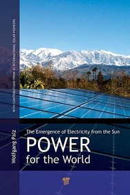 Power For The World: The Emergence Of Electricity From The Sun
