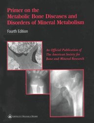 Primer On The Metabolic Bone Diseases And Disorders Of Mineral M