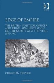Edge Of Empire : The British Political Officer     & Tribal Administration On The North West Fron