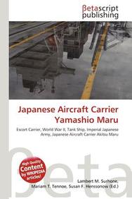 Buy Japanese Aircraft Carrier Yamashio Maru book Lambert M. Surhone