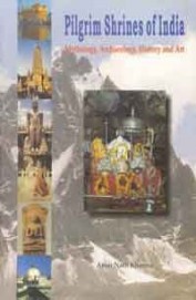 Pilgrim Shrines Of India