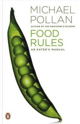 Food Rules: An Eater's Manual