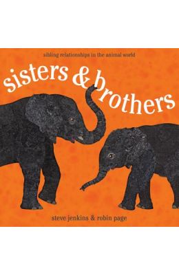 Sisters & Brothers: Sibling Relationships in the Animal World