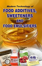 Modern Technology Of Food Additives Sweeteners And Food Emulsifiers