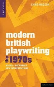 Modern British Playwriting: the 1970s (Decades of Modern British Play)