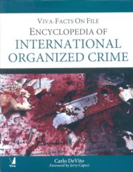 Encyclopedia Of International Organized Crime