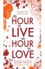 An Hour To Live An Hour To Love