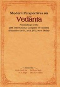 Modern Perspectives On Vedanta: Proceedings of the 20th International Congress of Vedanta