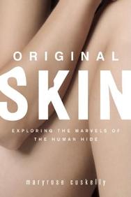 Original Skin: Exploring The Marvels Of The Human Hide